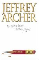 To Cut A Long Story Short