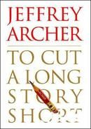 To Cut A Long Story Short