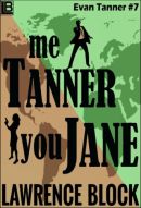 Me Tanner, You Jane