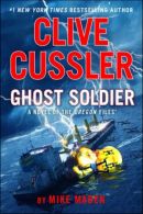 Clive Cussler's Ghost Soldier
