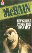Let's Hear it for the Deaf Man