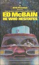 He Who Hesitates