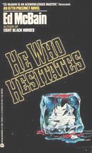 He Who Hesitates