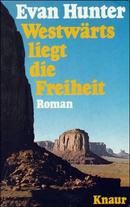 Westwärts liegt die Freiheit