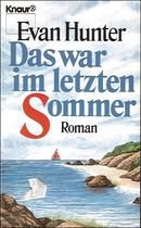 Das war im letzten Sommer