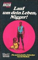 Lauf um dein Leben, Nigger!