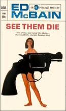 See them Die