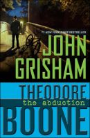 Theodore Boone - The Abduction