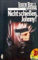 Nicht schießen, Johnny!