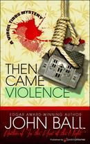 Then Came Violence