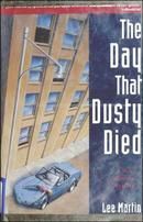 The Day that Dusty Died