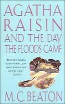 Agatha Raisin and the Day the Floods Came