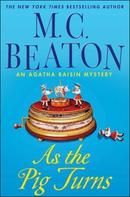 Agatha Raisin - As the Pig Turns