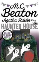 Agatha Raisin and the Haunted House