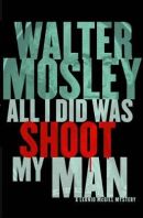 All I Did Was Shoot My Man
