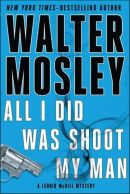 All I Did Was Shoot My Man