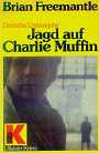 Jagd auf Charlie Muffin