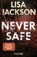 Never Safe Wann wirst du sicher sein?