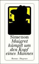Maigret kämpft um den Kopf eines Mannes