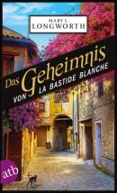 Das Geheimnis von La Bastide Blanche