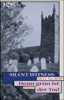 Silent Witness - Denn grün ist der Tod