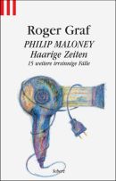 Philip Maloney - Haarige Zeiten