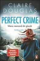 Perfect Crime - Wenn niemand dir glaubt