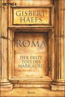 Roma - Der erste Tod des Mark Aurel