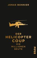 Der Helicopter Coup - Die Millionen Beute