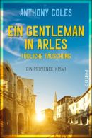Ein Gentleman in Arles Tödliche Täuschung