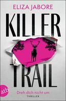 Killer Trail - Dreh dich nicht um