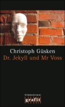 Dr. Jekyll und Mr. Voss