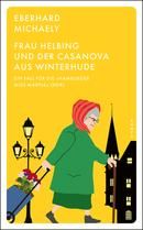 Frau Helbing und der Casanova aus Winterhude
