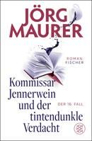 Kommissar Jennerwein und der tintendunkle Verdacht